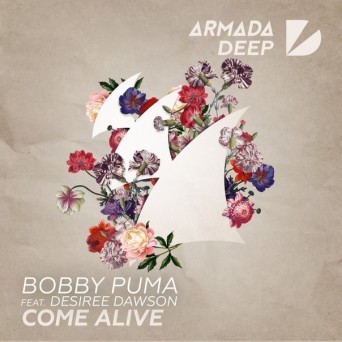 Bobby Puma feat. Desiree Dawson – Come Alive