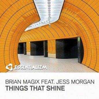 Brian Magix Feat. Jess Morgan – Things That Shine