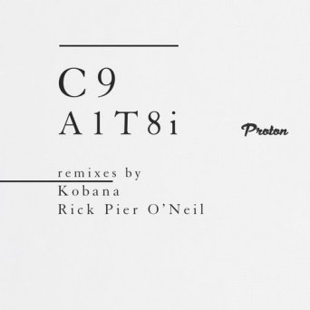C9 – A1T8i (Kobana, Rick Pier O’Neil Remixes)