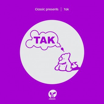 Classic presents TAK