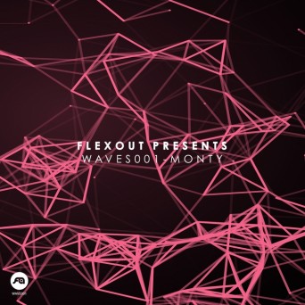 Monty – Flexout Presents WAVES001 (Monty)