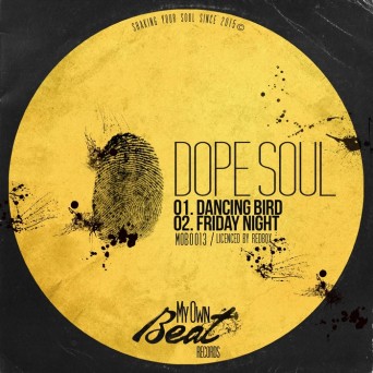 Dope Soul – Dancing Bird / Friday Night