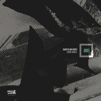 Chris von B – Darker Melodies