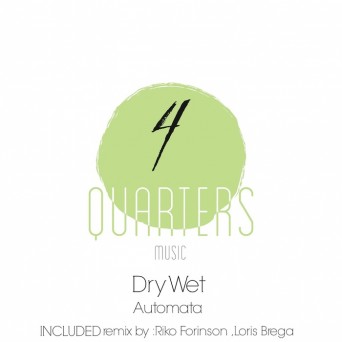Dry Wet – Automata