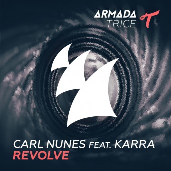 Carl Nunes feat. KARRA – Revolve