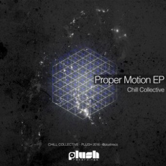 Chill Collective – Proper Motion EP