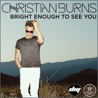 Christian Burns – Bright Enough to See You
