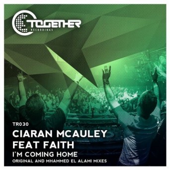 Ciaran Mcauley Feat. Faith – I’m Coming Home