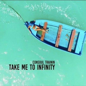 Consoul Trainin – Take Me to Infinity