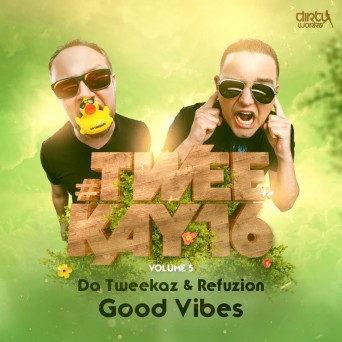 Da Tweekaz & Refuzion – Good Vibes