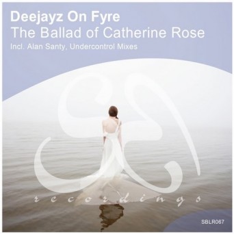 Deejayz On Fyre – The Ballad of Catherine Rose