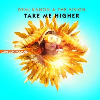 Demi Kanon & The Vision – Take Me Higher