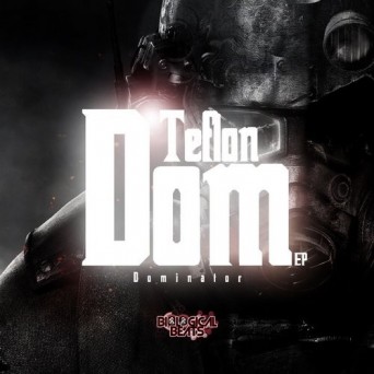 Dominator – Teflon Dom EP