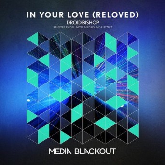 Droid Bishop – In Your Love (Reloved)