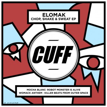 Elomak – Chop, Shake & Sweat EP