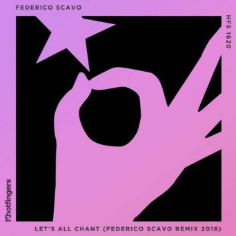 Federico Scavo – Let’s All Chant (2016 Remix)