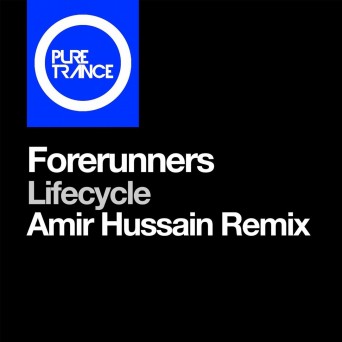 Forerunners – Lifecycle (Amir Hussain Remix)