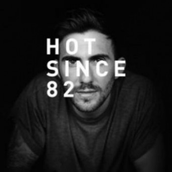 Hot Since 82’s May Bombs Сhart 2016