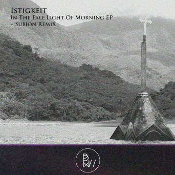 Istigkeit – In The Pale Light Of Morning EP