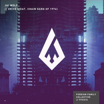 Jai Wolf feat. The Chain Gang of 1974 – Drive