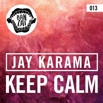 Jay Karama – Keep Calm