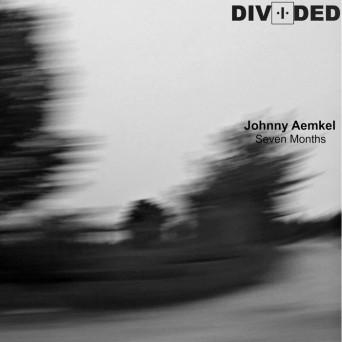 Johnny Aemkel – Seven Months