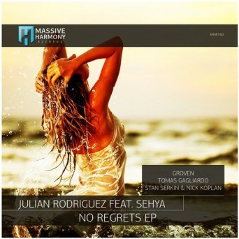 Julian Rodriguez & Sehya – No Regrets