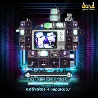 Kidd Kaos & Activator – Radio Rocking