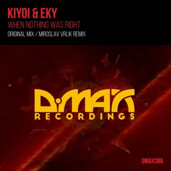 Kiyoi & Eky – When Nothing Was Right