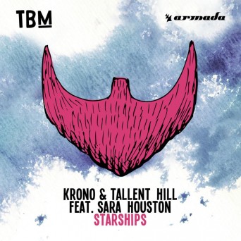 Krono & Tallent Hill Feat. Sara Houston – Starships