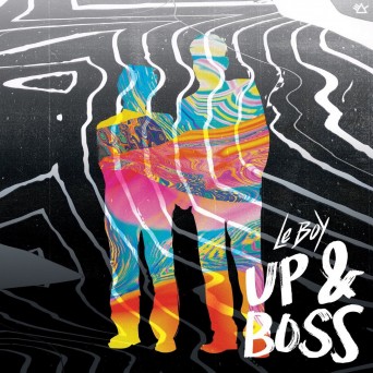 Le Boy – Up & Boss EP