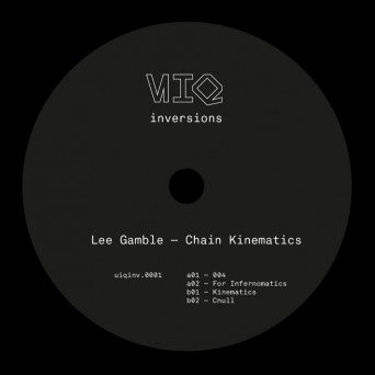 Lee Gamble – Chain Kinematics EP