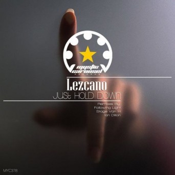 Lezcano – Just Hold Down