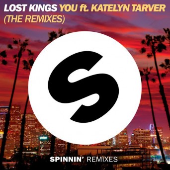Lost Kings feat. Katelyn Tarver – You (The Remixes)