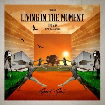 Lou Van – Living In The Moment