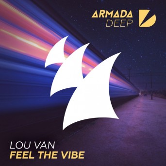 Lou Van – Feel The Vibe