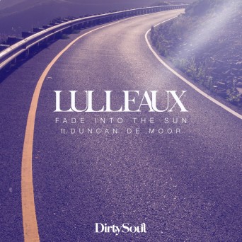 Lulleaux feat. Duncan de Moor – Fade Into The Sun