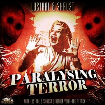 Lustral & Nether Void – Paralysing Terror / The Attack