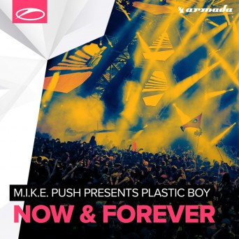 M.I.K.E. Push Presents Plastic Boy – Now & Forever