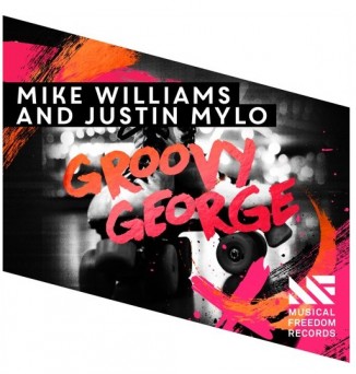 Mike Williams & Justin Mylo – Groovy George