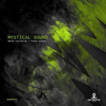Mystical Sound – Metal Isolation / Tokyo Sunset