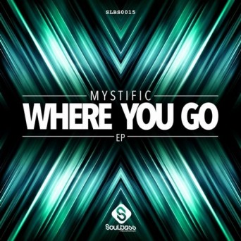 Mystific – Where You Go