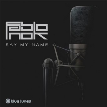 DJ Fabio & NOK – Say My Name