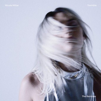 Nicole Millar – Tremble (The Remixes)