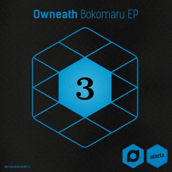 Owneath – Demand Selects #3: Bokomaru EP
