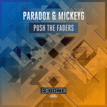 Paradox & Mickeyg – Push The Faders