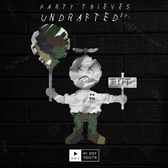 Party Thieves – Undrafted EP