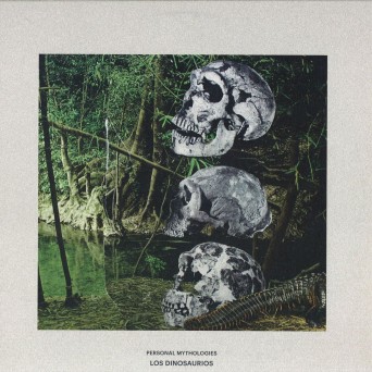 Personal Mythologies – Los Dinosaurios