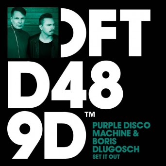 Purple Disco Machine & Boris Dlugosch – Set It Out