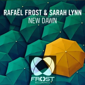 Rafael Frost & Sarah Lynn – New Dawn